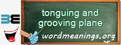 WordMeaning blackboard for tonguing and grooving plane